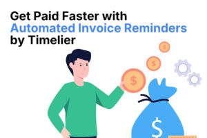 Get paid faster with automated invoice reminders from Timelier