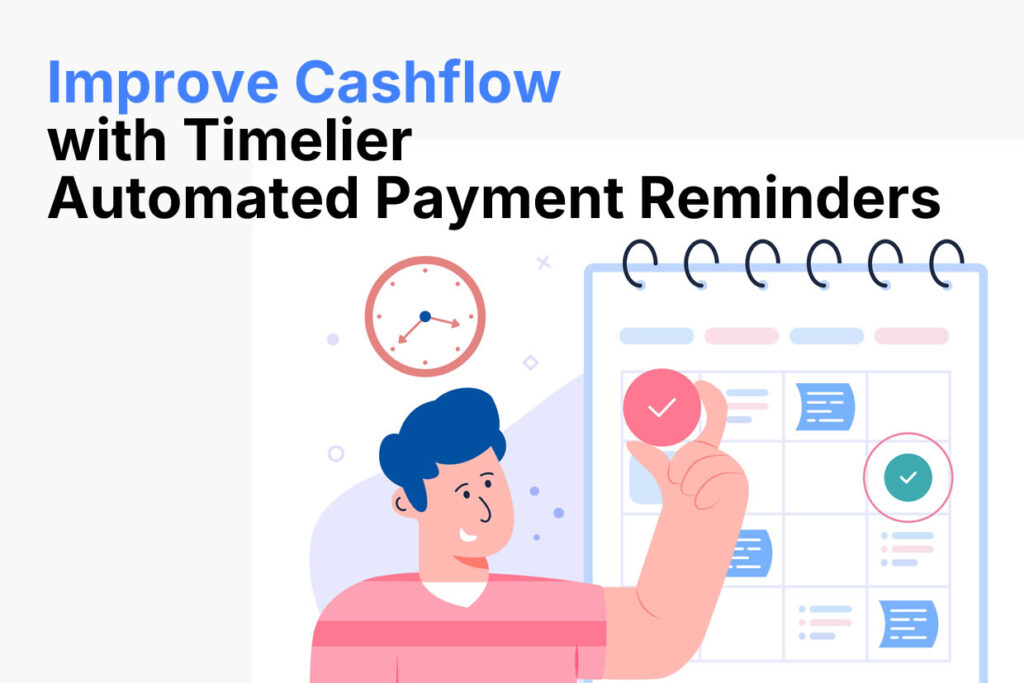 Improve Cashflow with Timelier Automated Payment Reminders